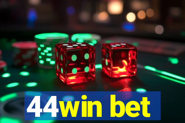 44win bet